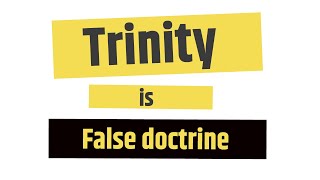 திரித்துவம் ஒரு கள்ள போதகம். Trinity is False doctrine. Only One God in Bible.