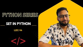 Python Sets Explained | Master Set in Python with Examples -#14 (Beginner to Advanced)
