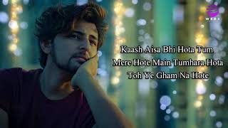 Kaash Aisa Hota (LYRICS) - Darshan Raval