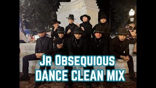 Jr Obsequious - DANCE CLEAN MIX