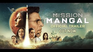 Mission Mangal | Official Trailer | Akshay Kumar starrer will make you proud to be an Indian