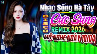 Nhạc Sống Hà Tây Remix 2026 Cực Bốc Sôi Động Hay - LK Bolero Trữ Tình Remix 2026 Mở Nghe Buổi Sáng
