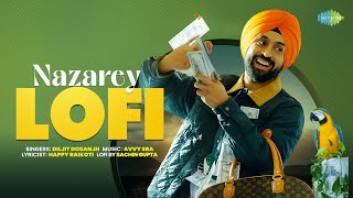Nazarey LoFi | Diljit Dosanjh | Sachin Gupta | Sargun Mehta | Babe Bhangra Paunde Ne | LoFi Songs