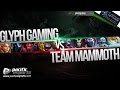 [PCGTPH G] Glyph Gaming vs Mammoth