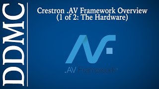 Crestron .AV Framework Overview: The Hardware