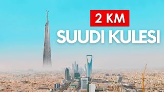 The Line’ın başarısızlığından sonra Suudi Arabistan 2 KM’lik bir gökdelen inşa etmeyi planlıyor