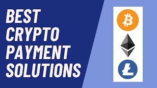 How To Accept Bitcoin | The Best Bitcoin and Cryptocurrency Payment Processing Solutions