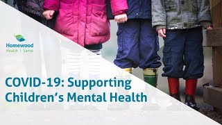 COVID-19: Supporting Children's Mental Health