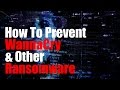 How to Prevent WannaCry and other Ransomware