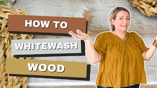 Whitewash Stain Tutorial