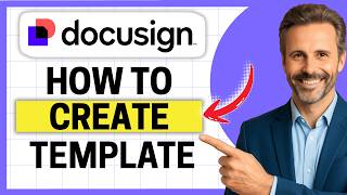 How to Create a Template DocuSign eSignature [Easy Guide]