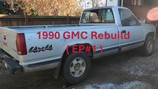 EP#1  GMC K-1500  Rebuild (Getting Started)