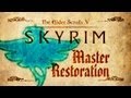 Skyrim - Master Restoration Guide