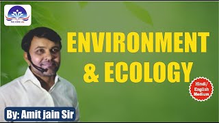 ENVIRONMENT \u0026 ECOLOGY for 2025 || Amit Jain Sir || TheCoreIAS