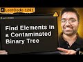 1261. Find Elements in a Contaminated Binary Tree | leetcode daily challenge | shashcode | java dsa