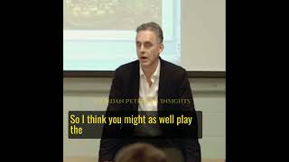"You Must Be All In" To Play The Game - Jordan Peterson