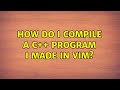 Ubuntu: How do I compile a C++ program I made in vim?