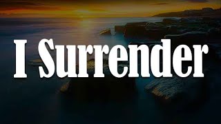 I Surrender, Oceans, Raise a Hallelujah (Lyrics) - Hillsong UNITED, Bethel Music