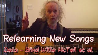 Relearning New Songs - Delia - Blind Willie McTell - Andy Broad