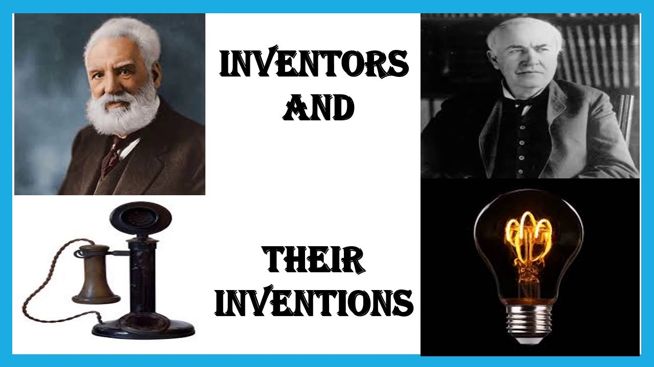 Inventors And Their Inventions Inventors And Their Inventions