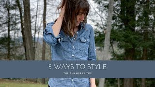 The Chambray Top | 5 WAYS TO STYLE V3