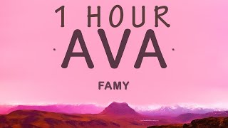 Famy - Ava (Lyrics) | 1 HOUR