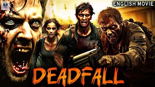 Deadfall | Full Action Movie In English | Zombie Hollywood Movie | Full HD