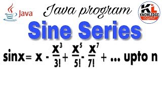 sine series program in java | Knowledge Light