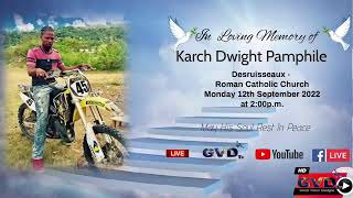 In Loving Memory of Karch Dwight Pamphile
