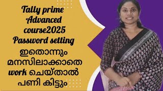 tally prime advanced course class 7 setting of password adjustments#tally prime#viralvedio#kerala