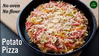 Delicious Potato Pizza Recipe : No Oven : No Flour