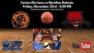 Carterville Lions vs Meridian Bobcats - Pyramid Plus Tourney 2018