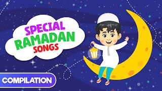 Special Ramadan compilation songs I Islamic Songs for Kids | Nasheed | Cartoon for Muslim Children