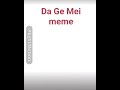 Da Ge Mei meme || Fake collab w/ @Mitsuki._.officiall || #gacha