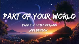 Jodi Benson - Part of Your World (From The Little Mermaid)