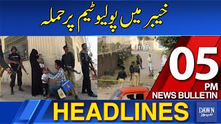 Dawn News Headlines : 05 PM | Polio Team Targeted in Khyber – Security Forces Strike Back | 5-2-2025