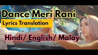 DANCE MERI RANI: Guru Randhawa Ft Nora Fatehi (lyrics translation in Hindi/ English/ Bahasa Melayu)