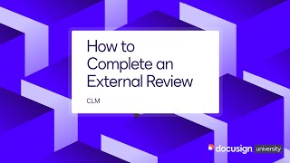 Docusign CLM: How to Complete an External Review