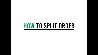 How to Split Order