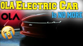 OLA Electric Car is NO MORE😭 | Electric Cars in India | Electric Vehicles India