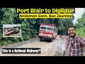 Bus Journey in WORST HIGHWAY of INDIA | Port Blair to Diglipur in Andaman Govt. Bus | ATR Highway