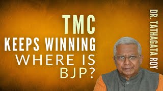 Tathagata Roy I TMC keeps winning I Where is BJP?