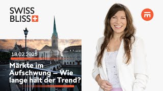 Märkte im Aufschwung – Wie lange hält der Trend? | Swiss Bliss | Swissquote