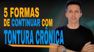 TONTURA FREQUENTE O QUE PODE SER E COMO MELHORAR