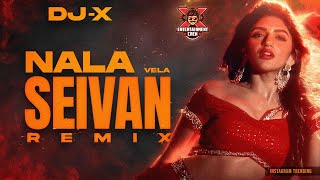 [DJ-X] Nala Seivan Mix | Instagram Trending • 2024