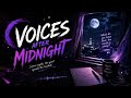 🌙 Voices After Midnight