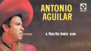 Paso Del Norte - Antonio Aguilar (Audio Oficial)