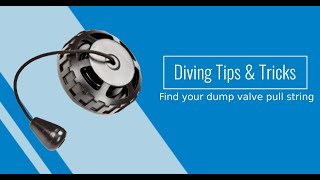 Diving Tips \u0026 Tricks: Find your OPV dump valve pull string