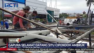 Detik-detik Gapura Selamat Datang Situ Cipondoh Ambruk Diterjang Angin  #SeputariNewsPagi 06/03