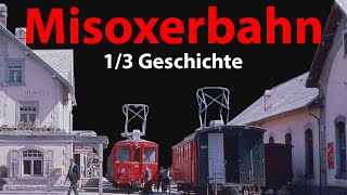 1/3 | Geschichte der Misoxerbahn/ Ferrovia Bellinzona - Mesocco